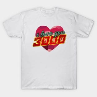 I Love You 3000 T-Shirt